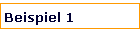 Beispiel 1